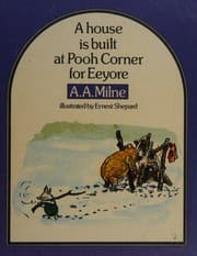 A House is built at Pooh Corner for Eeyore