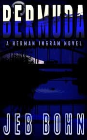 Bermuda (Herman Ingram Book One)