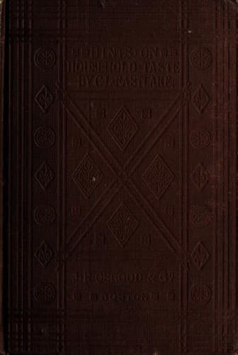 Hints on household taste in furniture, upholstery, and other details