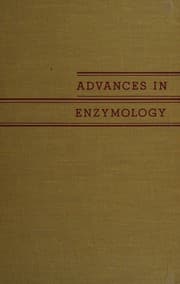 Advances in enzymology and related areas of molecular biology