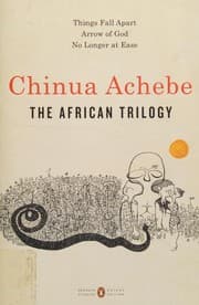 The African Trilogy (Things Fall Apart / No Longer at Ease / Arrow of God)