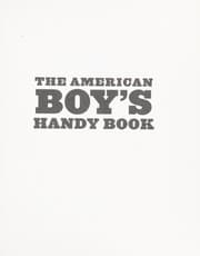 American Boy's Handy Book