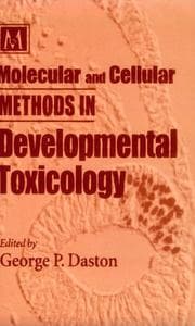 Molecular and cellular methods in developmental toxicology