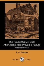 The House That Jill Built After Jack's Had Proved a Failure