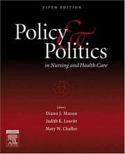 Policy and politics in nursing and health care