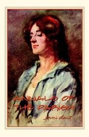 Annals of the parish, or