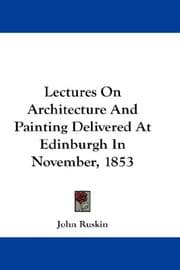 Lectures on Architecture and Painting