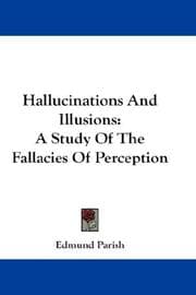 Hallucinations and illusions