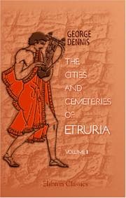 The cities and cemeteries of Etruria