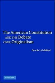 The American Constitution and the Debate over Originalism