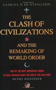 The Clash of Civilizations and the Remaking of World Order
