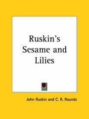 Sesame and Lilies, three lectures
