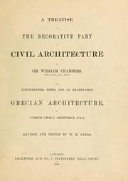A treatise on the decorative part of civil architecture