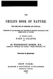 The Child's Book of Nature: for the use of families and schools : intended to aid mothers and ..