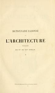 Dictionnaire raisonné de l'architecture française du XIe au XVI siècle