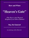 How and When "Heaven's Gate" (The Door to the Physical Kingdom Level Above Human) May Be Entered