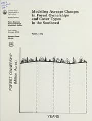 Modeling acreage changes in forest ownerships and cover types in the Southeast