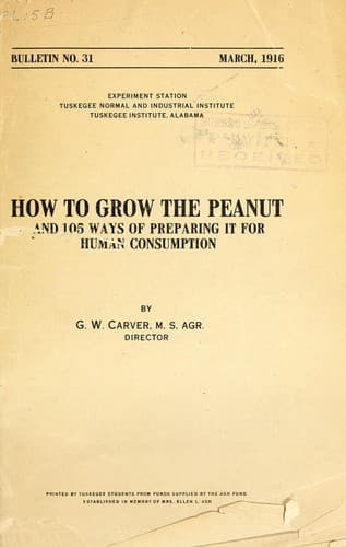 How to grow the peanut, and 105 ways of preparing it for human consumption