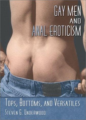 Gay Men and Anal Eroticism