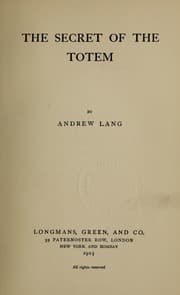 The secret of the totem, by Andrew Lang