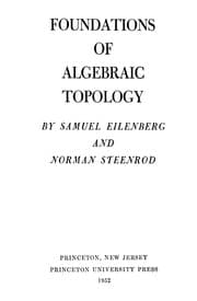 Foundations of Algebraic Topology