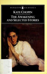 The Awakening and Selected Stories (At Chênière Caminada / Athénaise / At the 'cadian Ball / Awakening / Belle Zoraide / Désirée’s Baby / Elizabeth Stock's One Story / Emancipation / Lilacs / Nég Créol / Pair of Silk Stockings / Storm / Story of an Hour)