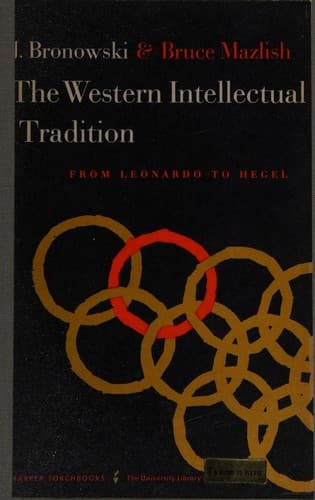 The Western Intellectual Tradition from Leonardo to Hegel