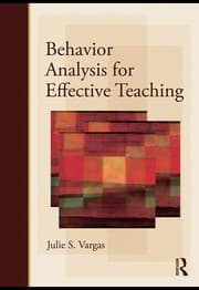 Behavior analysis for effective teaching
