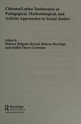 Chicana/Latina Testimonios As Pedagogical, Methodological, and Activist Approaches to Social Justice