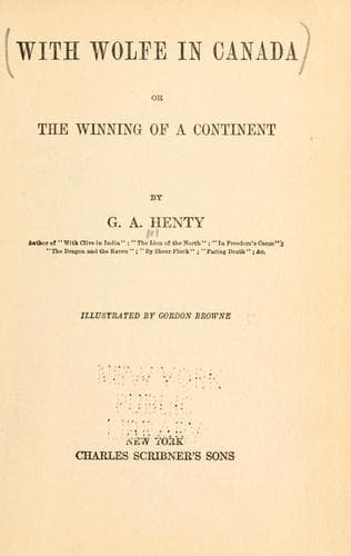 With Wolfe in Canada; or, Winning of a continent