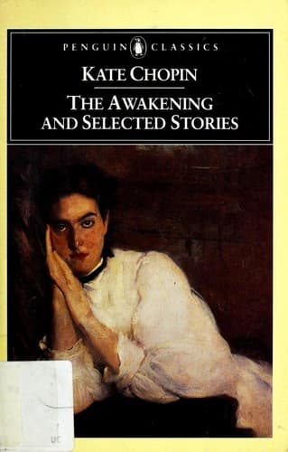 The Awakening and Selected Stories (At Chênière Caminada / Athénaise / At the 'cadian Ball / Awakening / Belle Zoraide / Désirée’s Baby / Elizabeth Stock's One Story / Emancipation / Lilacs / Nég Créol / Pair of Silk Stockings / Storm / Story of an Hour)